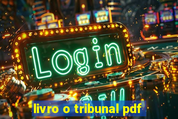 livro o tribunal pdf